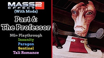 Mass Effect 2 (With Mods) - Part 6: The Professor