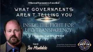 Ethereal Encounters - Inside The Fight for UFO Transparency with Joe Montaldo