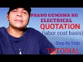 PAANO GUMAWA NG QUOTATION| Electrical Labor Cost basis ONLY.. Tagalog Tutorial