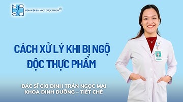 CÁCH XỬ LÝ KHI BỊ NGỘ ĐỘC THỰC PHẨM | UMC | Bệnh viện Đại học Y Dược TPHCM