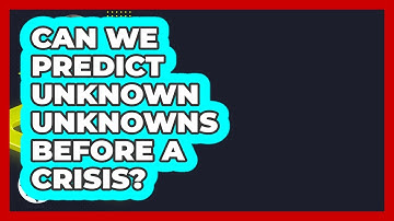 Can We Predict Unknown Unknowns Before A Crisis? - Crisis Response Coach