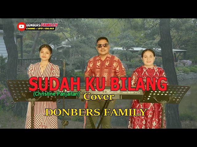 SUDAH KU BILANG-(Christine Panjaitan)-Cover-DONBERS FAMILY Channel  (DFC) Malaka class=