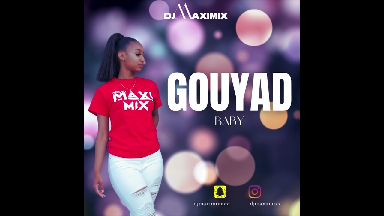 Dj Maximix   Gouyad Baby