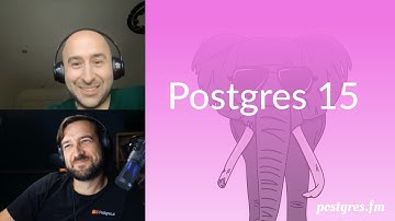 Postgres 15 | Postgres.FM 015 | #PostgreSQL #Postgres podcast