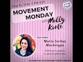 Movement Monday with Molly Korte 6/11/18 with Maria Jordan MacKeigan