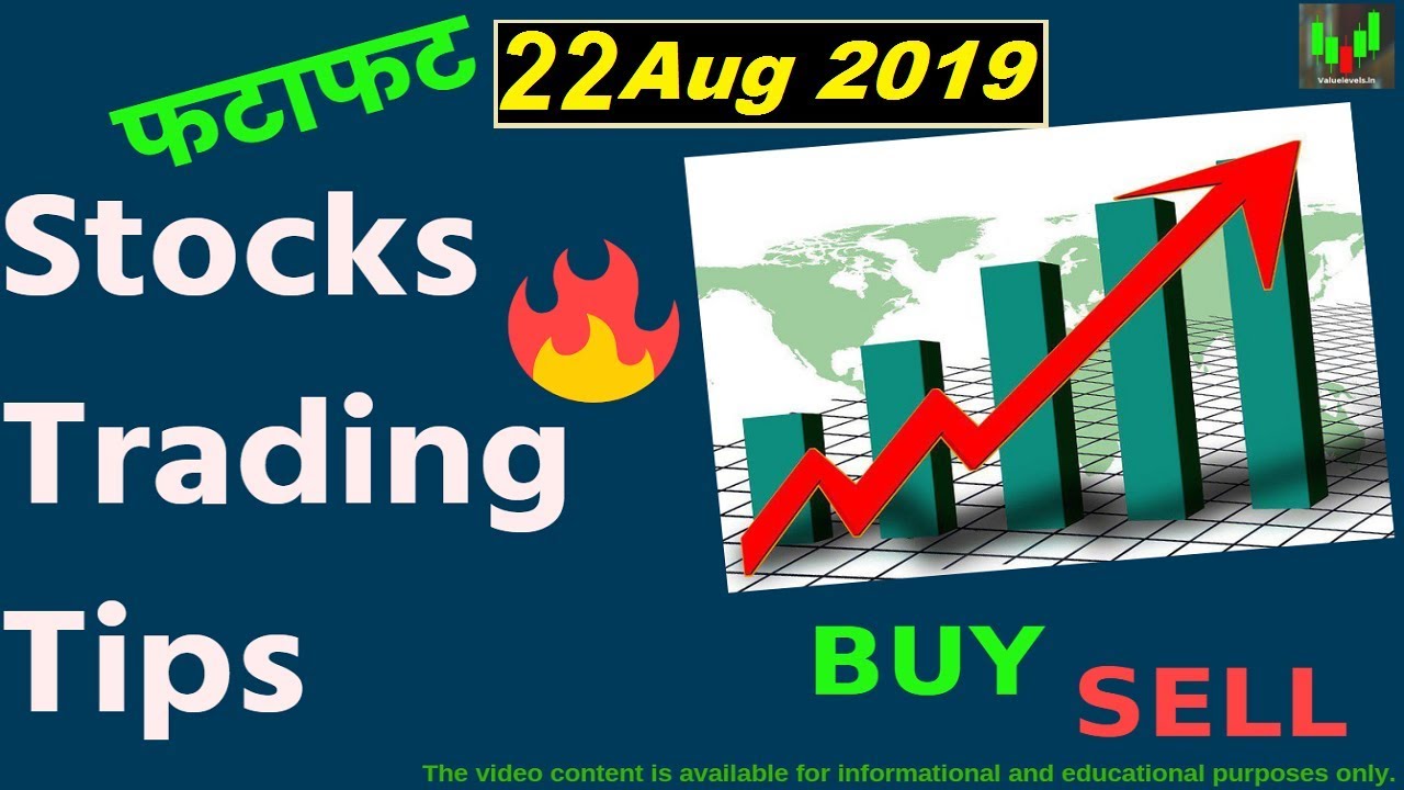 22 AUG 2019 STOCKS TRADING LEVELS