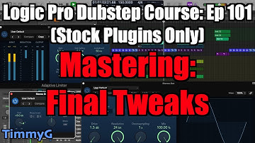 Logic Pro Dubstep Course (Stock Plugins Only) – Ep. 101 Mastering: Tweaks After First Listen