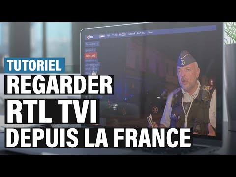 Débloquer RTLPlay pour regarder RTL TVI en France et à l'étranger (En Direct & Replay) - TUTORIEL