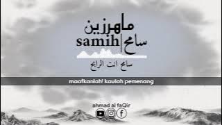 Maher zain Samih|سامح lirik arab dan terjamah BHS indo lengkap