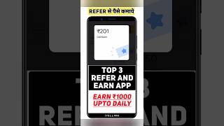 Top 3 Best App, Refer and earn, refer and earn app, Google pay refer and earn, Paytm refer and earn screenshot 5