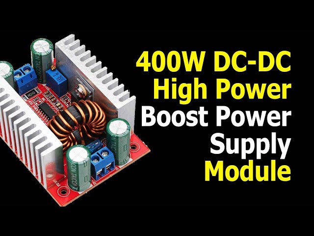 400W DC-DC High Power Constant Voltage Current Boost Power Supply