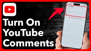 How To Turn On YouTube Comments On Phone