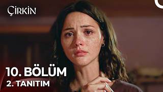 Çirkin 10. Bölüm 2. Tanıtım | \