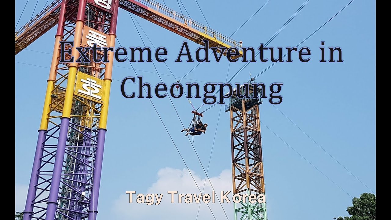 Adventure sports in south Korea | Cheongpung Land 2