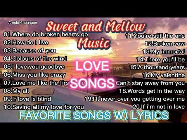 FAVORITE LOVE SONGS W/ LYRICS Sweet and Mellow Music Collections Beautiful songs and Relaxing music class=