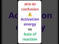 Activation energy trap ⚠️Class 12 Kinetics