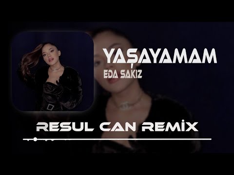 Eda Sakız - Sesini Duymadan Yüzünü Görmeden Elini Tutmadan Yaşayamam ( Resul Can Remix )