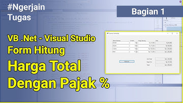 #NgejainTugas VB .Net Program Harga, Total, Pajak Visual Studio - Pemrograman Visual - #1 Tampilan