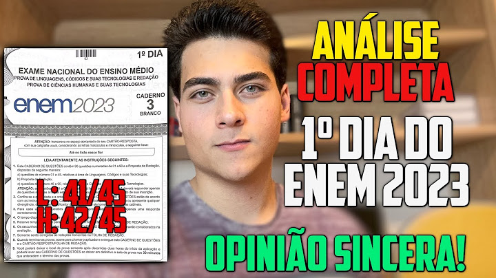 ANÁLISE COMPLETA DA PROVA DO 1º DIA DO ENEM - Opinião sincera