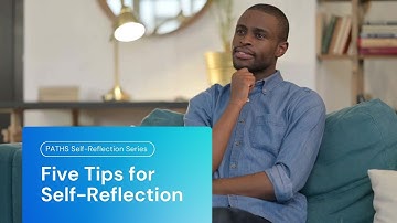 Five Tips for Self-Reflection | PATHS