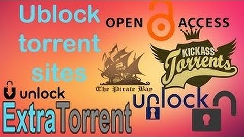How to Unblock torrent websites 100℅ working with proof