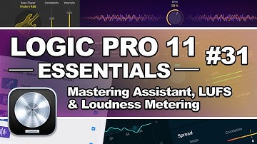 Logic Pro 11 - #31 Mastering Assistant, LUFS & Loudness Metering