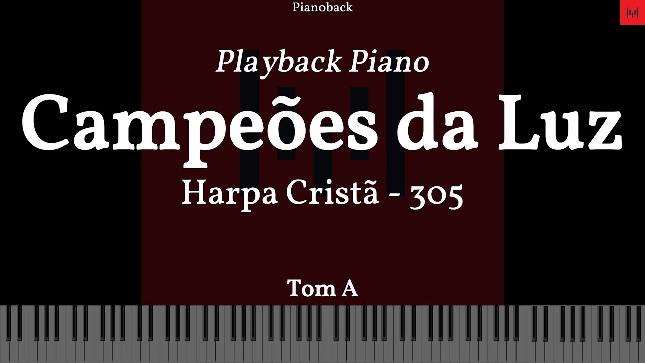 Harpa Cristã N 305 - Campeões da Luz PLAYBACK PIANO TOM A LEGENDADO #harpacristã #playback