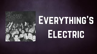 Liam Gallagher - Everything&#39;s Electric (Lyrics)