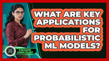 What Are Key Applications For Probabilistic ML Models?