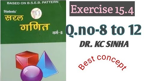 class 8 math chapter 15.4 question no 8,9,10,11,12,kc sinha surface area