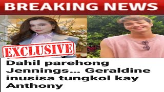 GRABE! DAHIL PAREHONG JENNINGS? GERALDINE INUSISA TUNGKOL KAY ANTHONY🤣? #anthonyjennings #kathden