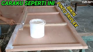 cara membuat pintu triplek minimalis  || pintu kamar . tukang kayu