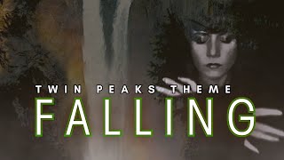 Falling (Twin Peaks Theme) -  Lisa Cuthbert