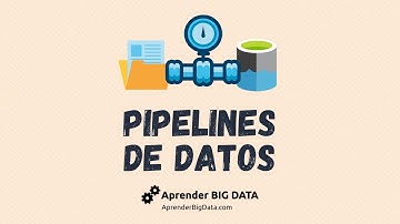 Pipelines de Datos - Aprender Big Data #41