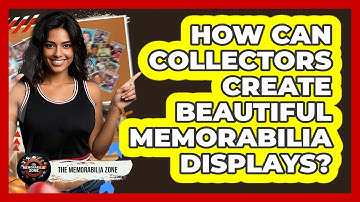 How Can Collectors Create Beautiful Memorabilia Displays? - The Memorabilia Zone