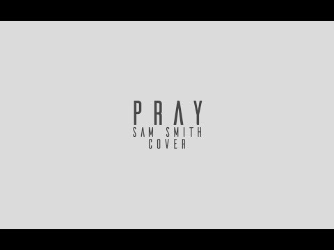 Pray - Sam Smith (Madeleine Cover)
