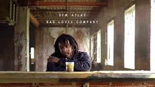 deM atlaS - Bad Loves Company (Official Audio) chords