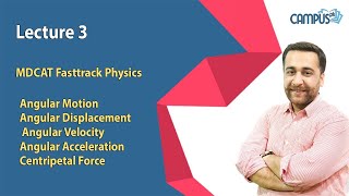 MDCAT Fasttrack Physics Live Lecture 3, Angular Motion + Angular Displacement + Angular Velocity + A