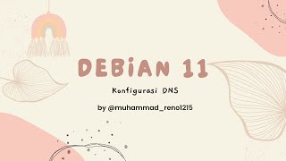 Konfigurasi Dns Server | Debian 11