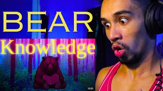 An UnBEARable Amount of Bear Knowledge FIRST TIME REACTION