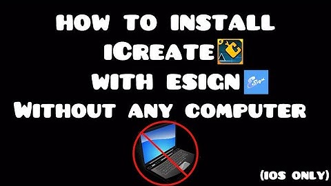How to Sign And Install ICreate Using Esign (OUTDATED/NOT WORKING)