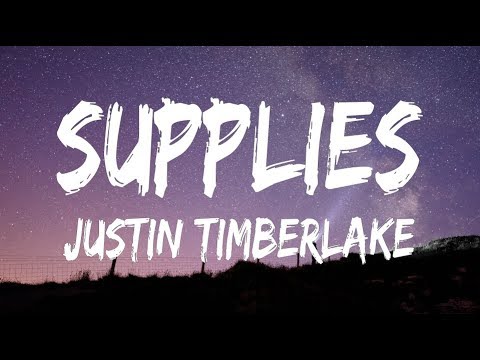 Justin Timberlake - Supplies ( Lyrics / Lyrics Video )