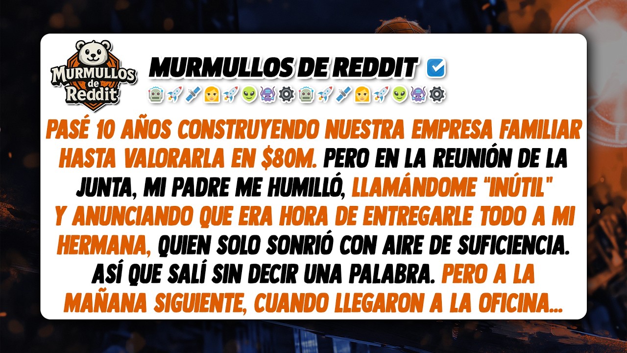 Mi padre me llamó inútil en la reunión, sin saber que yo construí nuestra empresa de $80M. Así que..
