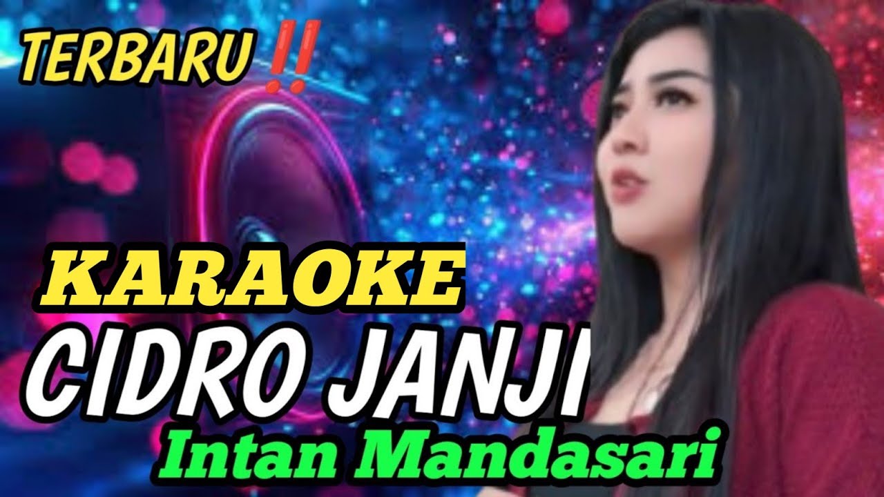 CIDRO JANJI - INTAN MANDASARI (KARAOKE) Ciptaan ARYA SATRIA
