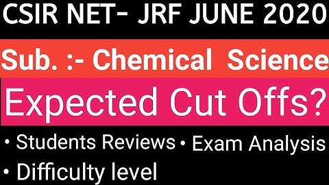 CSIR NET2020 Exam Analysis & Review for Chemical science |CSIR NET June 2020 cut off Chemical Sci.
