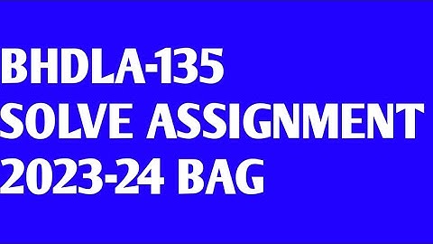 BHDLA-135 IGNOU SOLVE ASSIGNMENT 2023-24 FREE PDF MY TELEGRAM CHANNEL