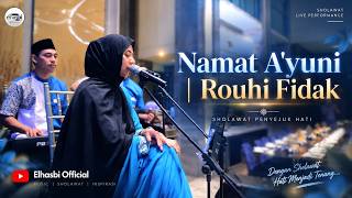 Namat A’yuni | Rouhi Fidak 🌙 Sholawat Penyejuk Hati | Live Performance Elhasbi Official