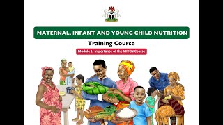 Maternal, Infant and Young Child Nutrition Training Module 1: Importance of the MIYCN Course