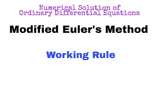 33. Modified Euler's Method | Working Rule | Complete Concept