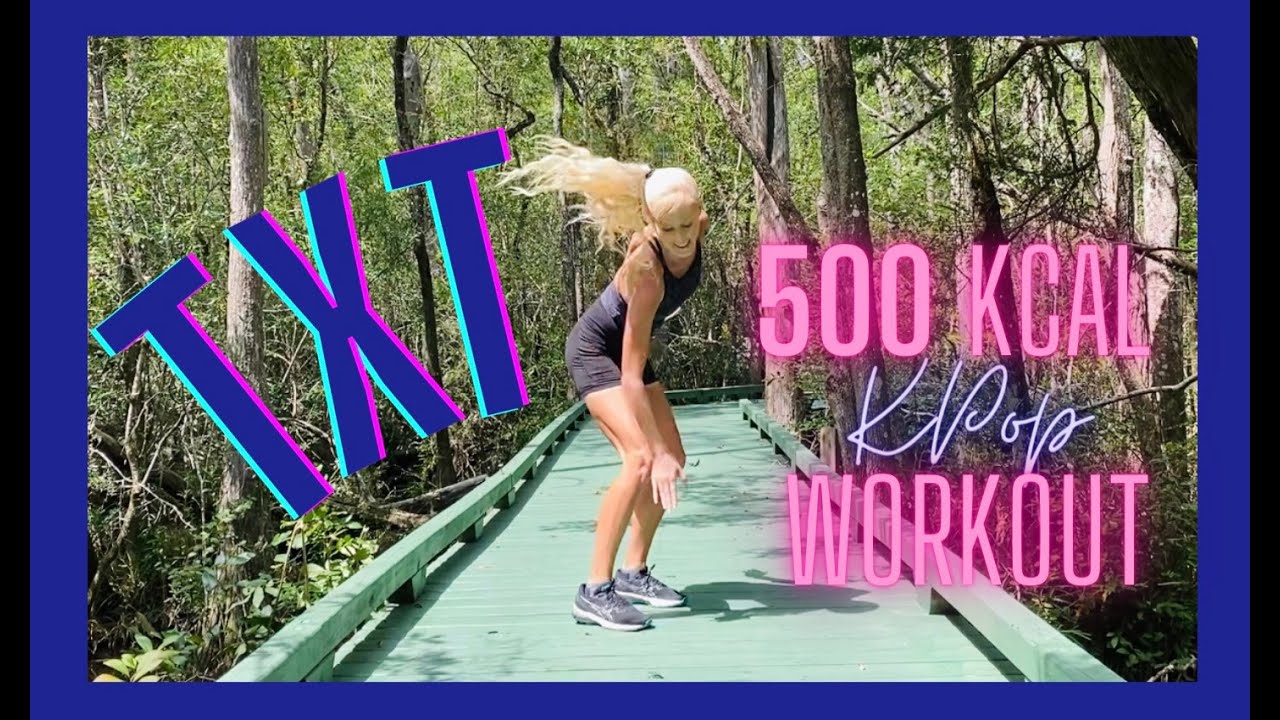 TXT 500 KCAL KPOP Workout